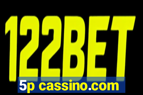 5p cassino.com